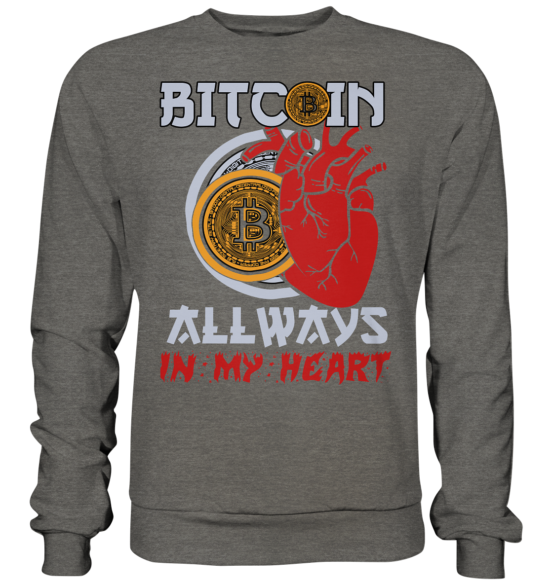 Bitcoin Allways in my Heart - Basic Sweatshirt