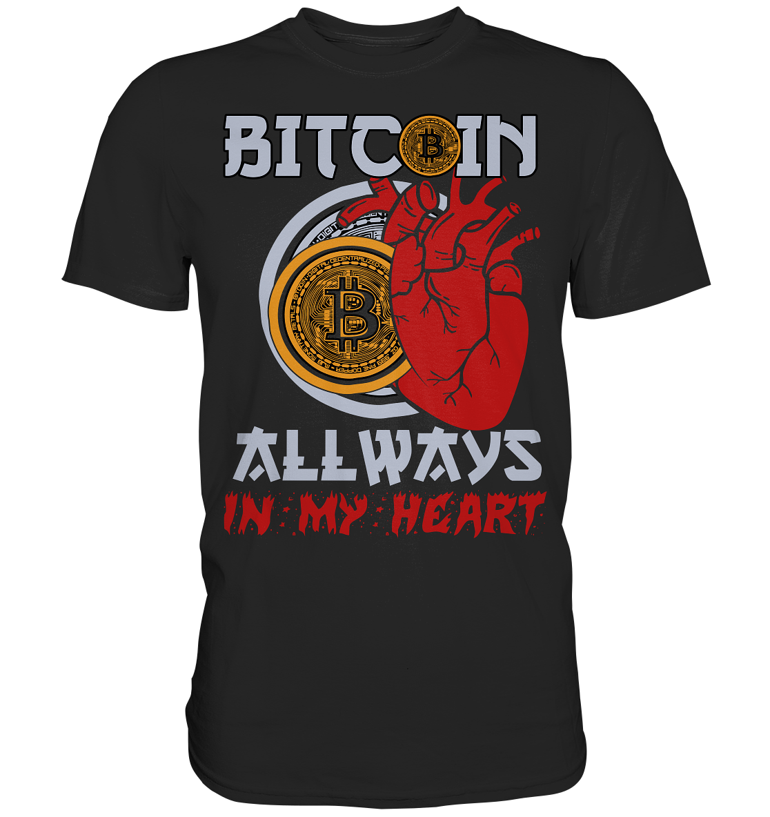 Bitcoin Allways in my Heart - Classic Shirt