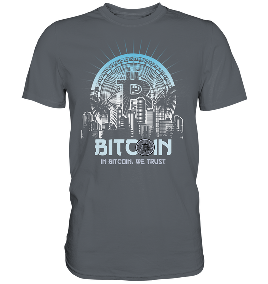 Bitcoin Town We Trust - Classic Shirt