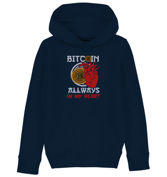 Bitcoin Allways in my Heart - Kids Organic Hoodie
