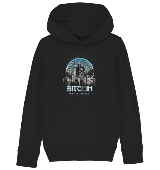 Bitcoin Town We Trust - Kids Organic Hoodie
