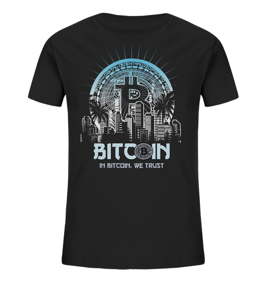 Bitcoin Town We Trust - Kids Organic Shirt