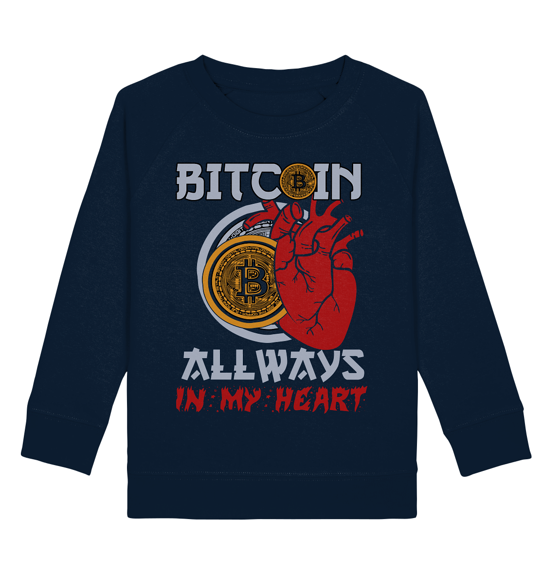 Bitcoin Allways in my Heart - Kids Organic Sweatshirt