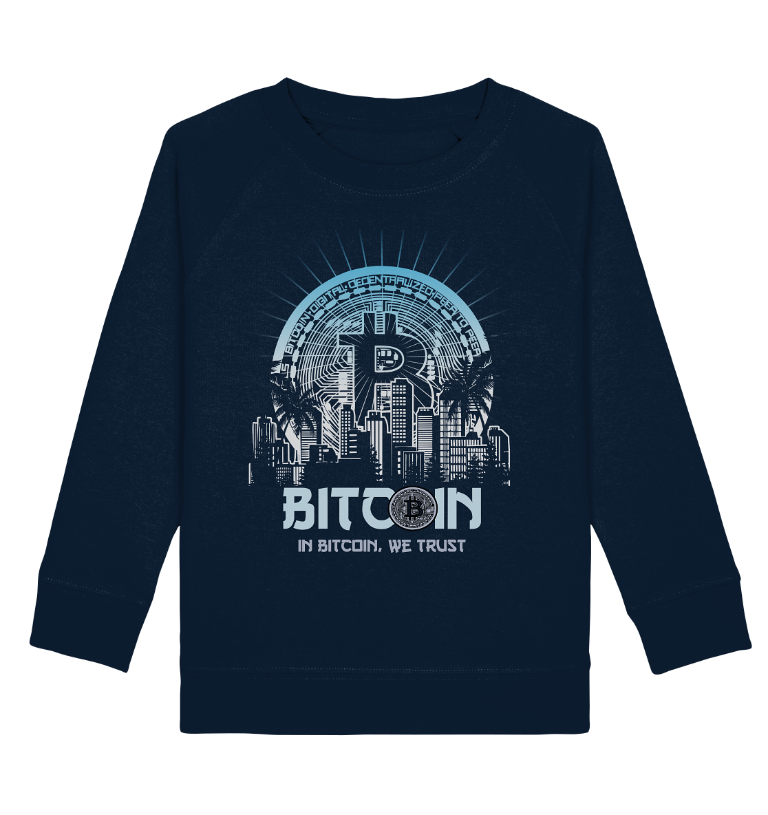 Bitcoin Town We Trust - Kids Organic Sweatshirt