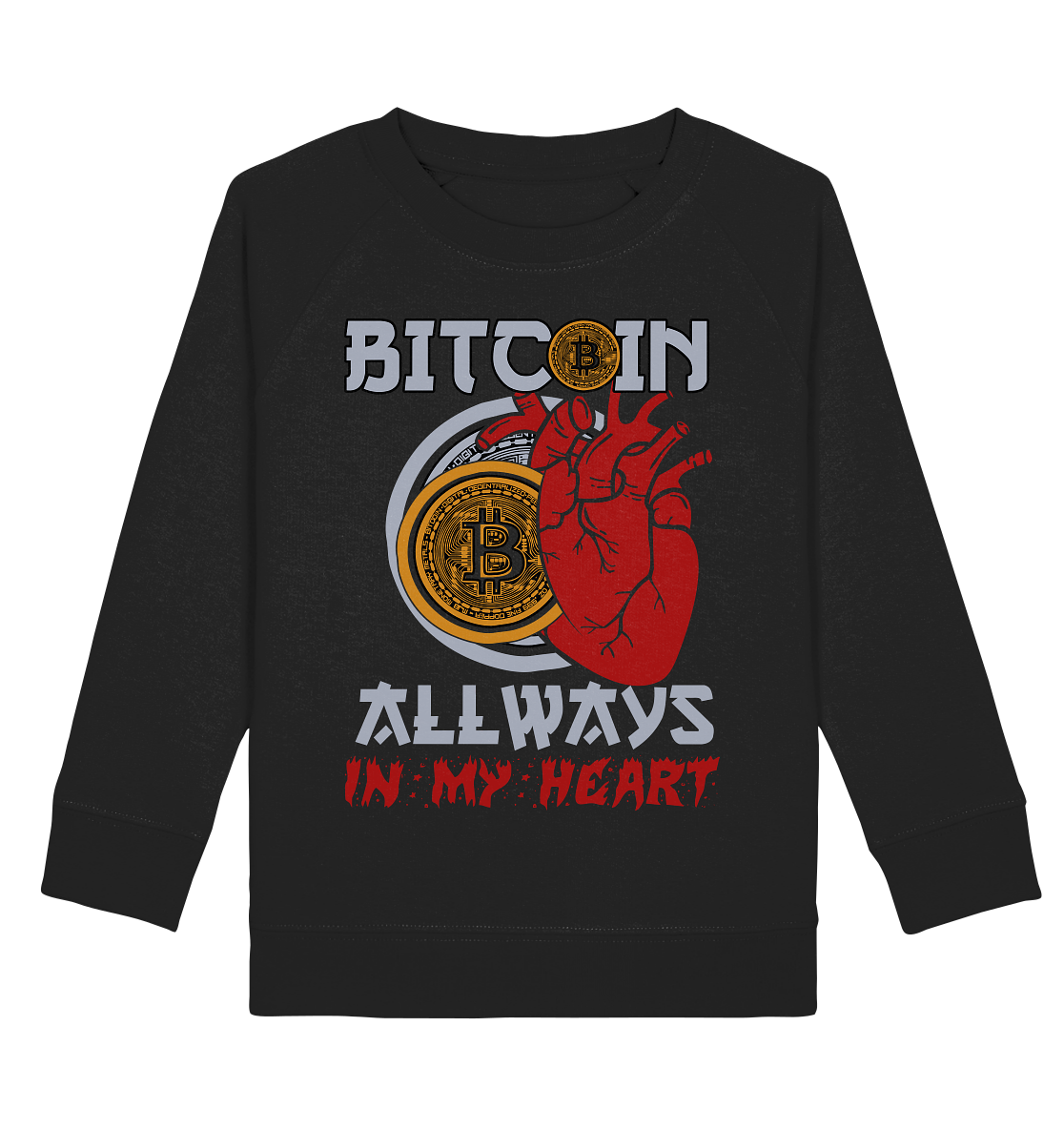 Bitcoin Allways in my Heart - Kids Organic Sweatshirt