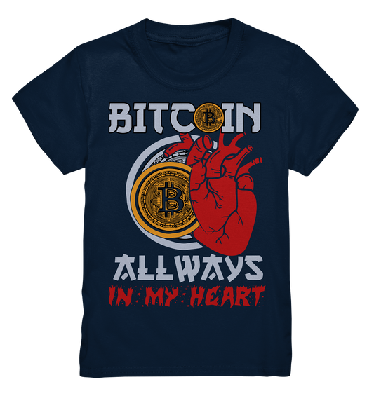 Bitcoin Allways in my Heart - Kids Premium Shirt