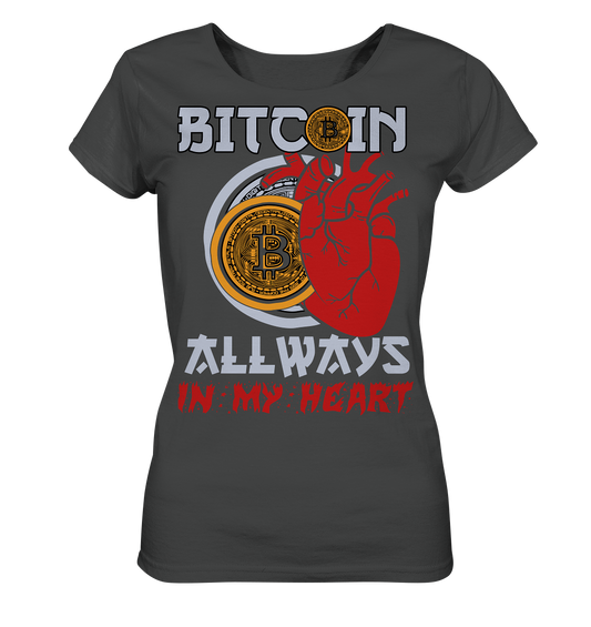 Bitcoin Allways in my Heart - Ladies Organic Shirt