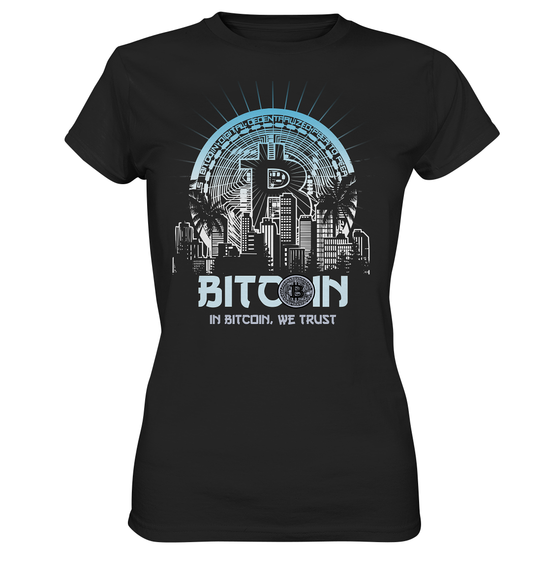 Bitcoin Town We Trust - Ladies Premium Shirt