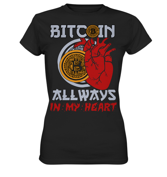 Bitcoin Allways in my Heart - Ladies Premium Shirt