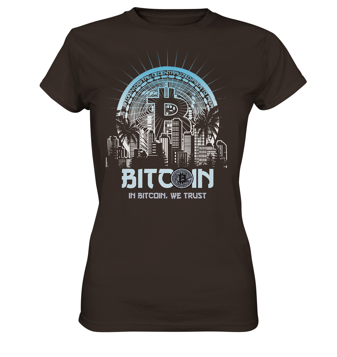 Bitcoin Town We Trust - Ladies Premium Shirt