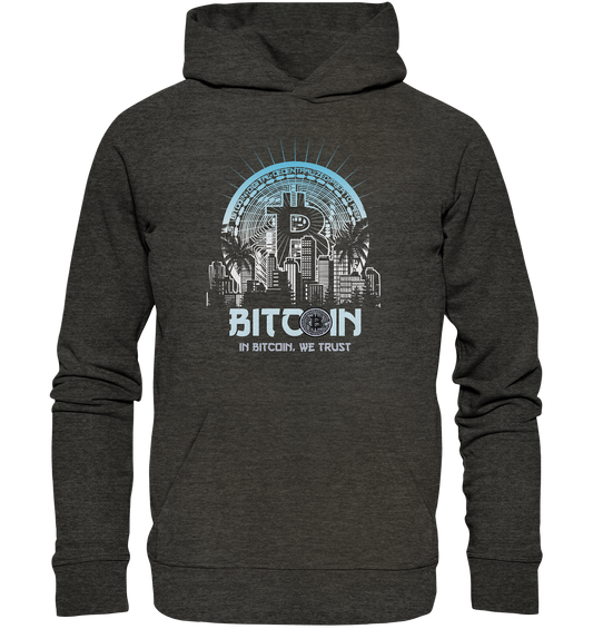Bitcoin Town We Trust - Organic Basic Hoodie