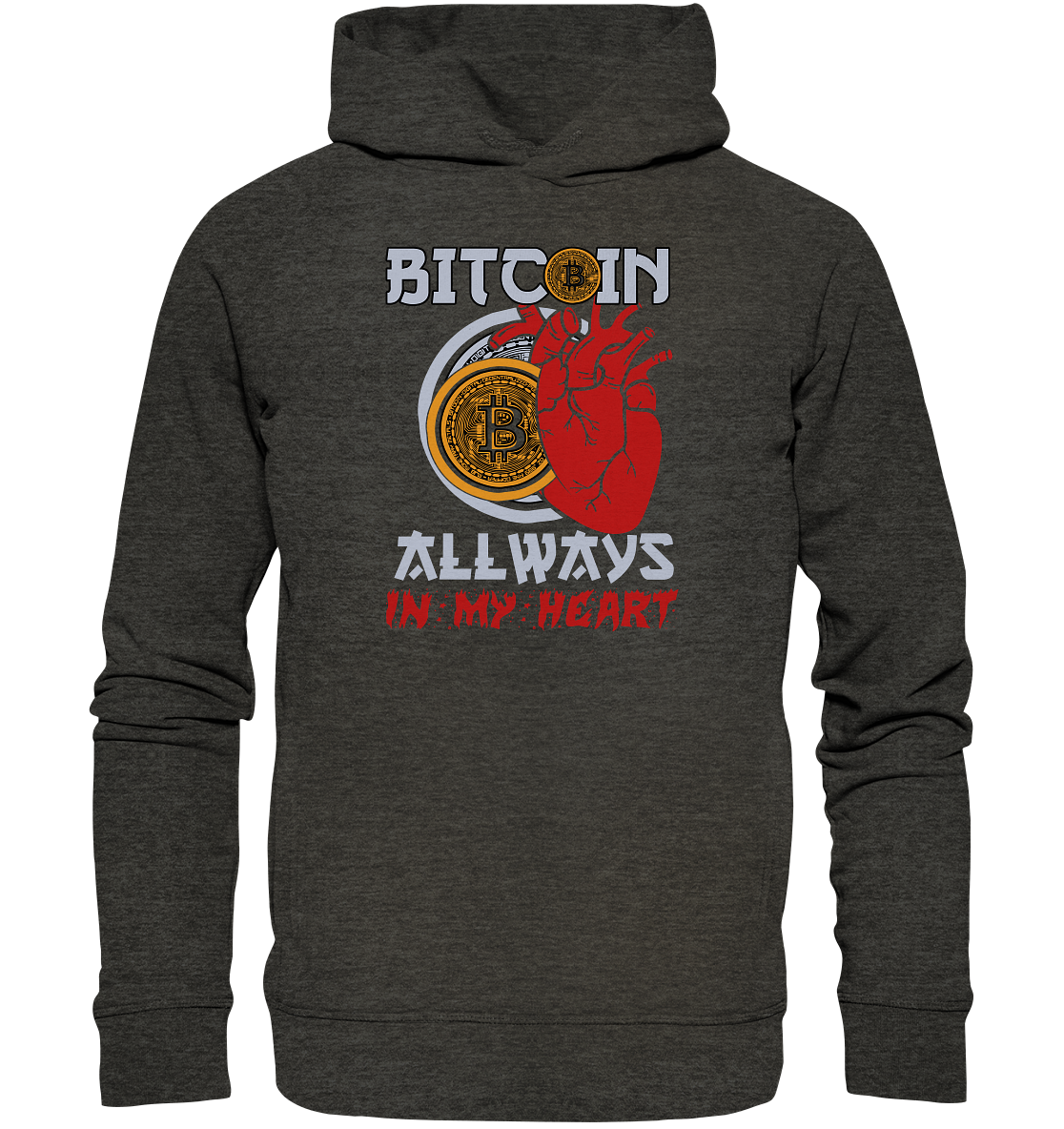 Bitcoin Allways in my Heart - Organic Fashion Hoodie
