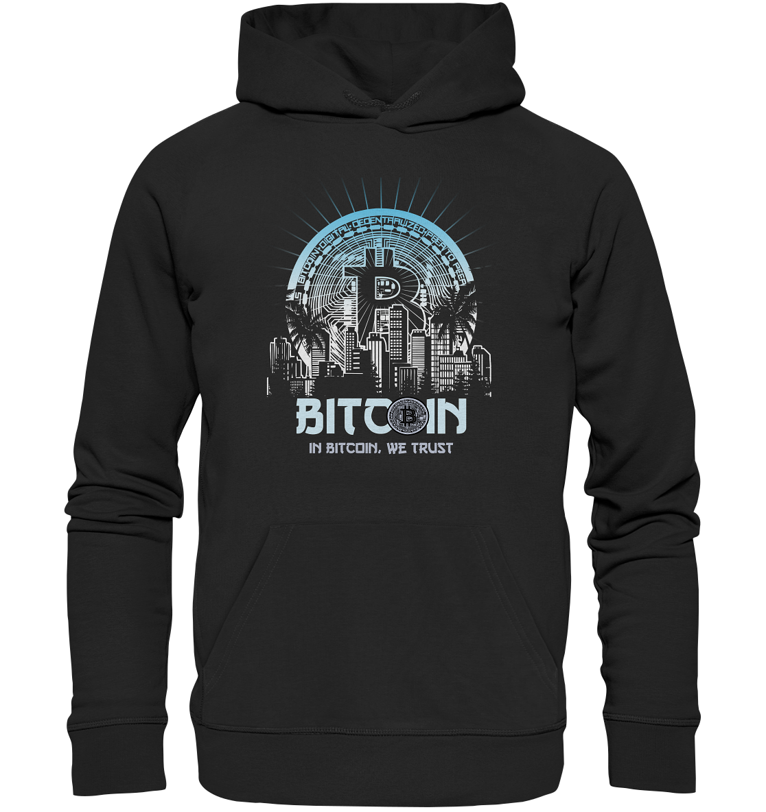 Bitcoin Town We Trust - Organic Hoodie
