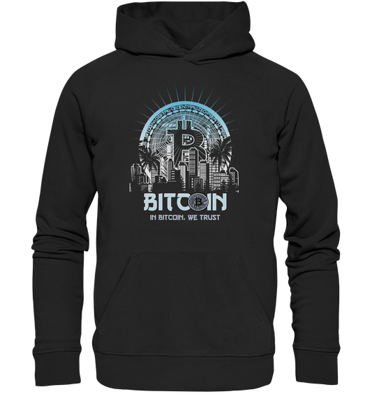 Bitcoin Town We Trust - Organic Hoodie