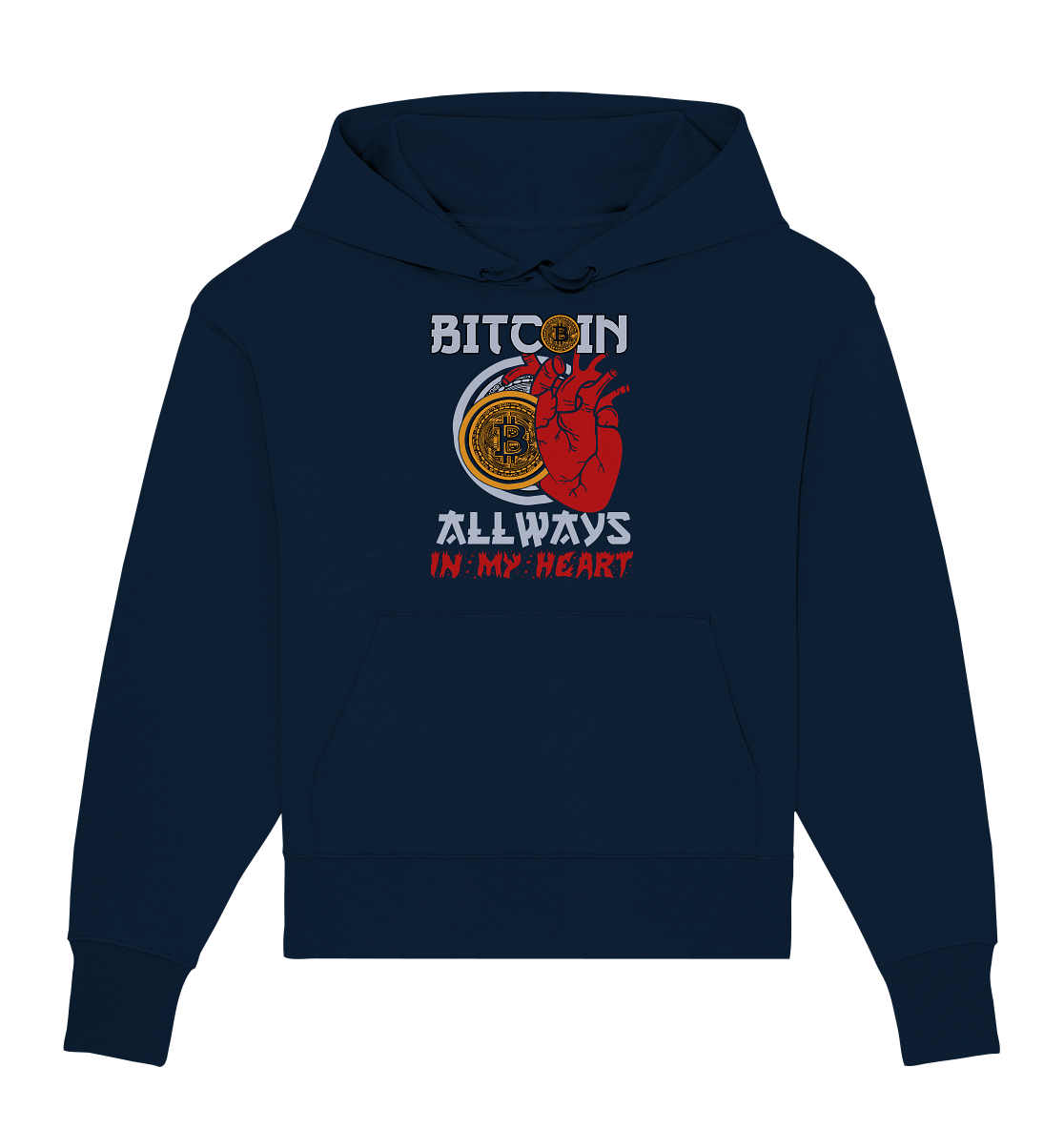 Bitcoin Allways in my Heart - Organic Oversize Hoodie