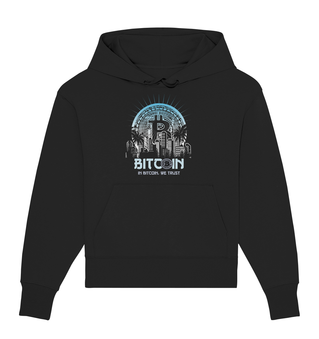 Bitcoin Town We Trust - Organic Oversize Hoodie