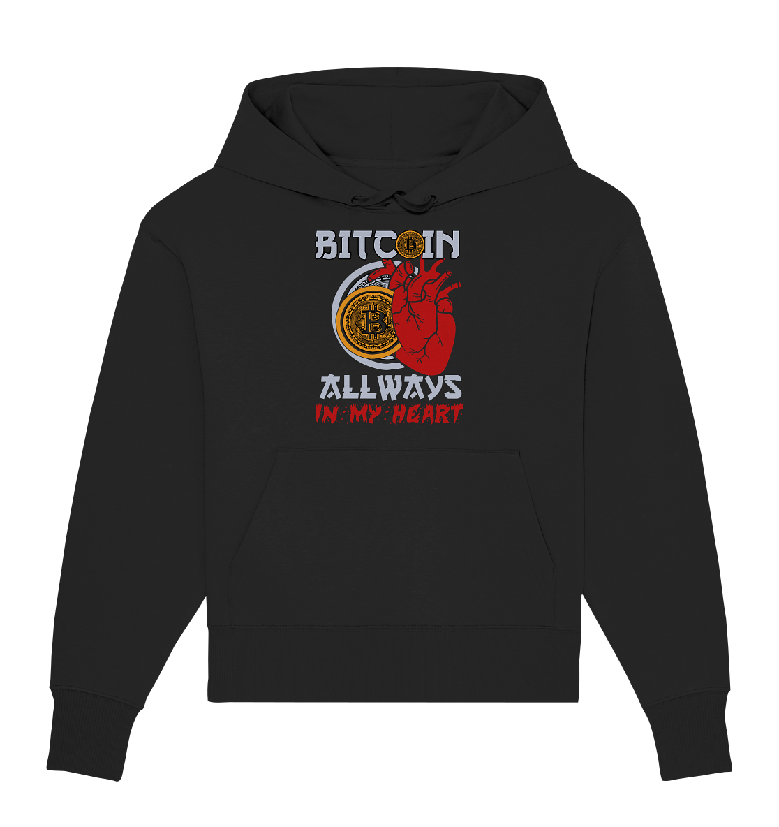 Bitcoin Allways in my Heart - Organic Oversize Hoodie