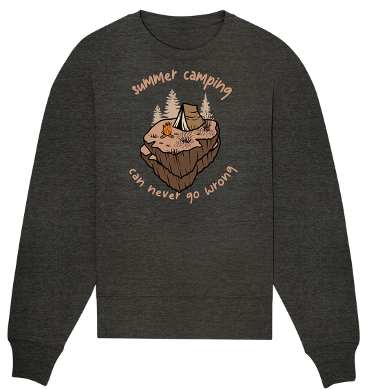 Summer Camping Can Never Go Wrong - Organic Oversize Sweatshirt