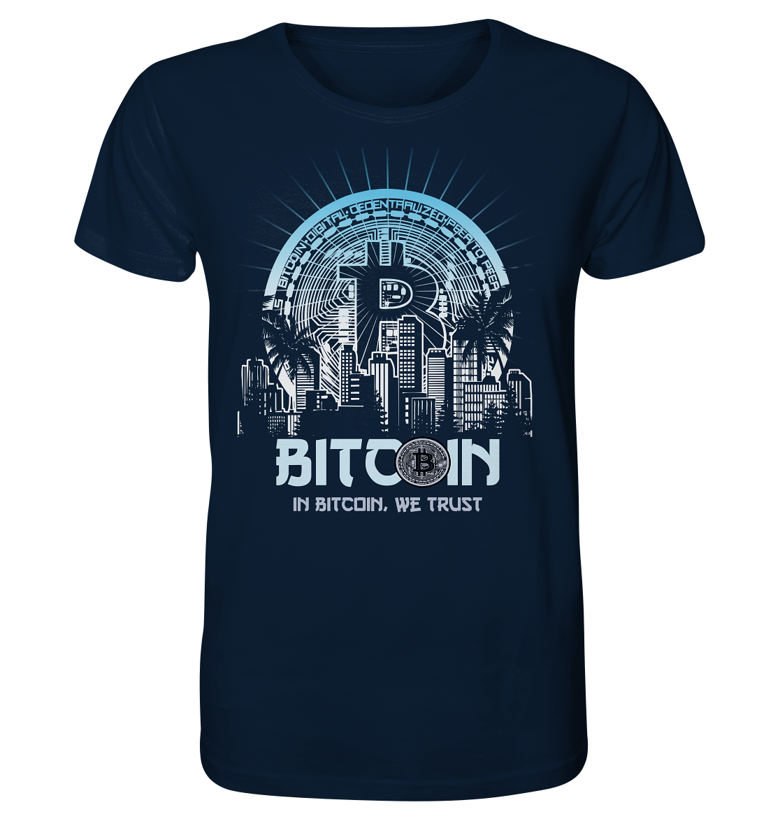 Bitcoin Town We Trust - Organic Shirt