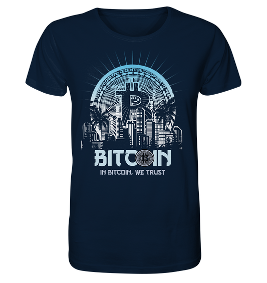 Bitcoin Town We Trust - Organic Shirt