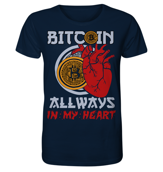 Bitcoin Allways in my Heart - Organic Shirt