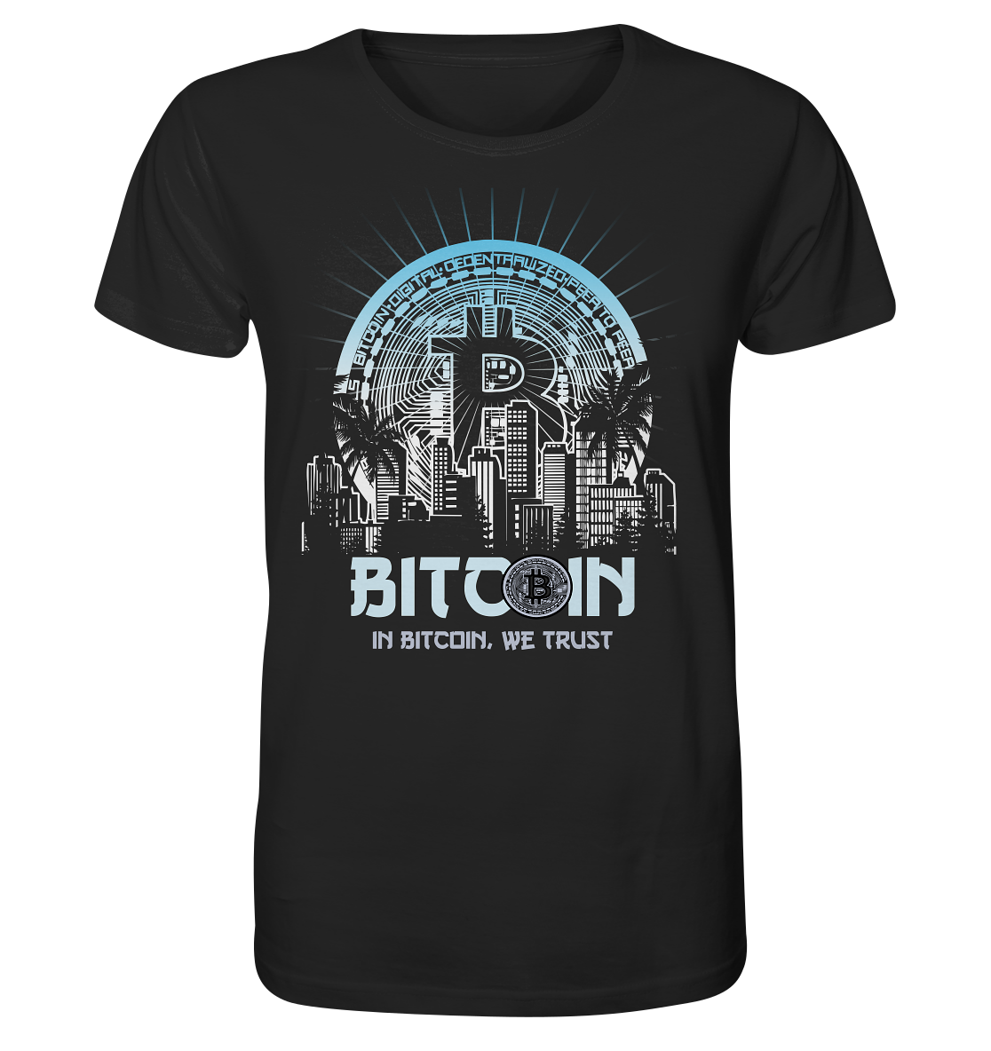 Bitcoin Town We Trust - Organic Shirt