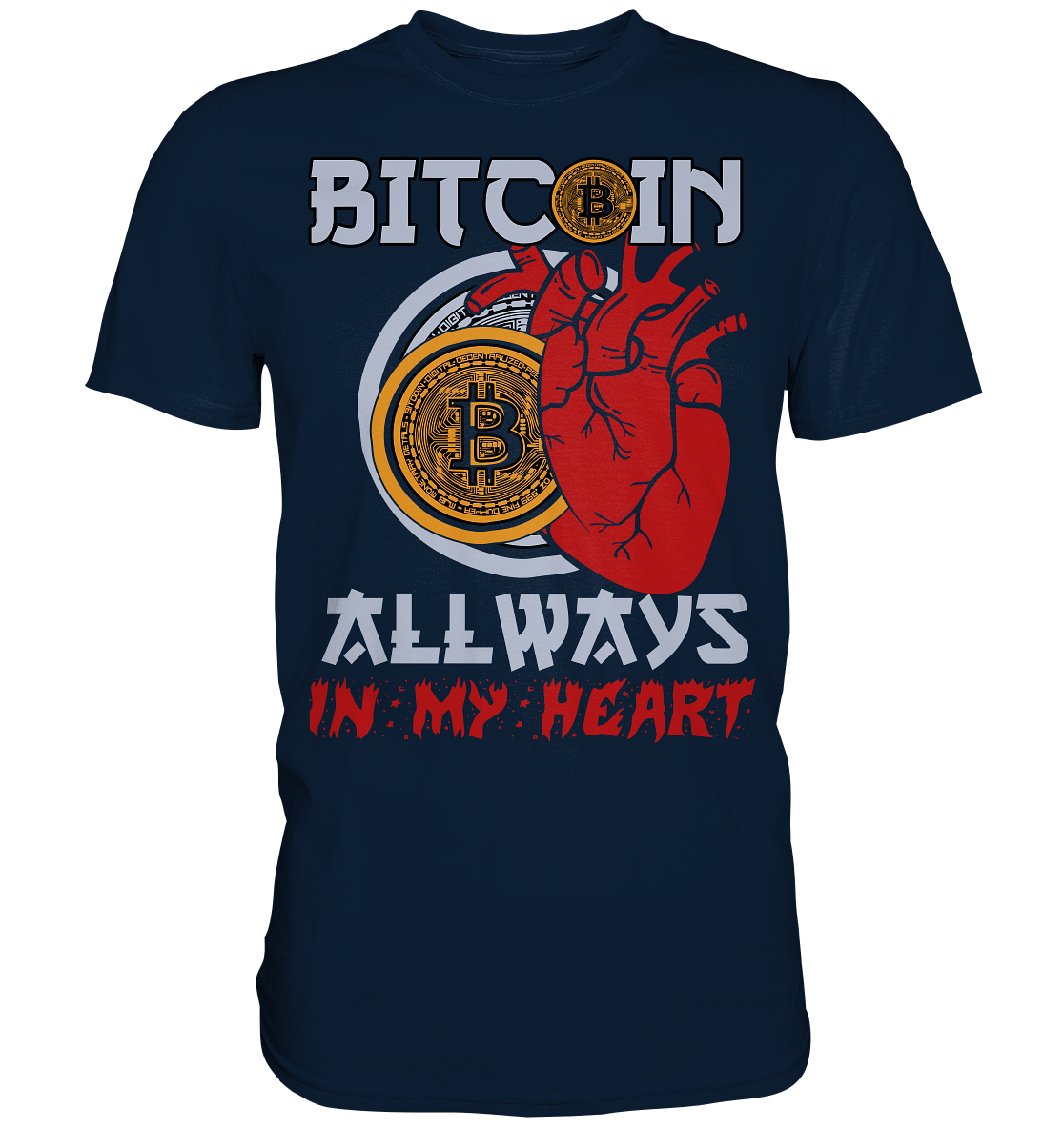 Bitcoin Allways in my Heart - Premium Shirt
