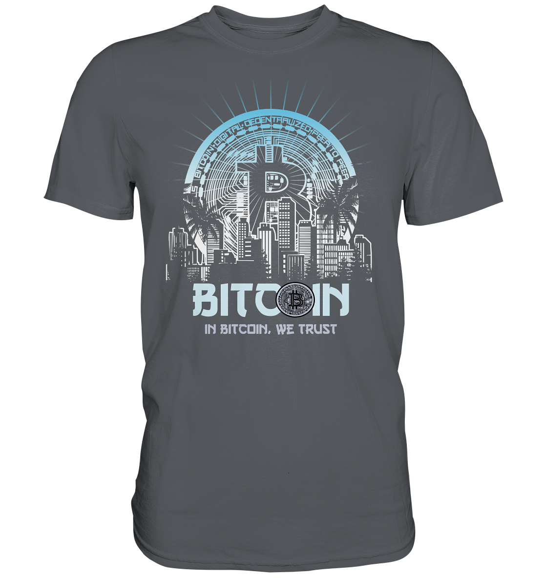 Bitcoin Town We Trust - Premium Shirt