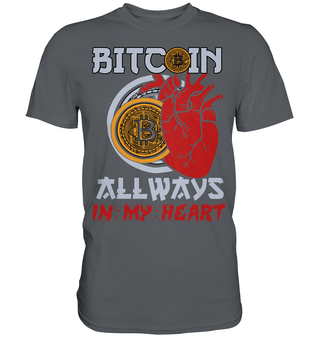 Bitcoin Allways in my Heart - Premium Shirt